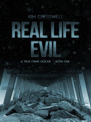 cover image of Real Life Evil--A True Crime Quickie (Book One)